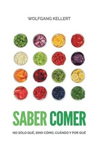 bokomslag Saber Comer: No solo qué, sino cómo, cuándo y por qué.