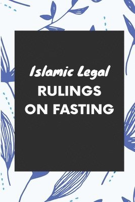 Islamic Legal Rulings on Fasting 1