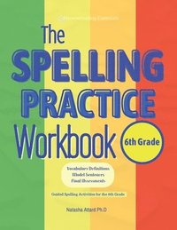 bokomslag The Spelling Practice Workbook for 6th Grade