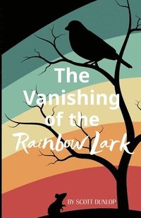 bokomslag Vanishing of the Rainbow Lark