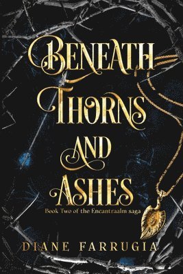 Diane Farrugia - Beneath Thorns and Ashes, Häftad