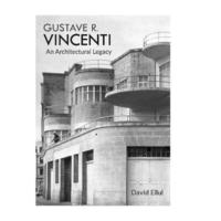 bokomslag Gustave R. Vincenti - An Architectural Legacy