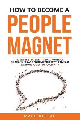 How to Become a People Magnet 1