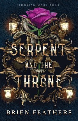 Serpent and the Throne 1