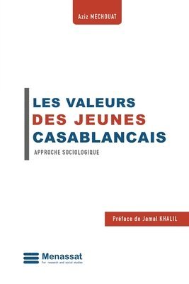 Valeurs Des Jeunes Casablancais: Approche Sociologique 1