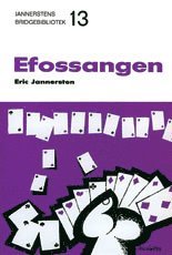 Eric Jannersten - Efossangen, Häftad