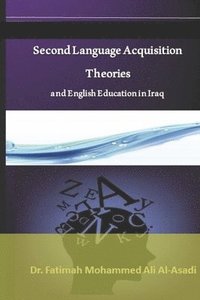 bokomslag Second Language Acquisition Theories and English Education in Iraq