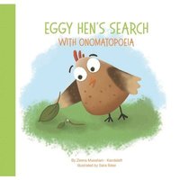 bokomslag Eggy Hen's Search with Onomatopoeia