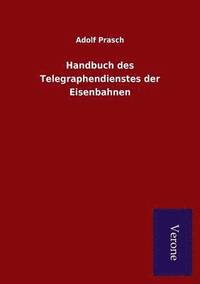 bokomslag Handbuch des Telegraphendienstes der Eisenbahnen