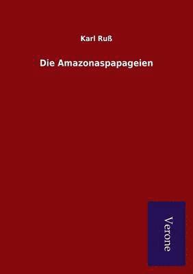 Die Amazonaspapageien 1