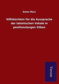 bokomslag Hilfsbüchlein für die Aussprache der lateinischen Vokale in positionslangen Silben