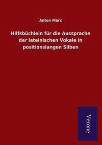 bokomslag Hilfsbuchlein fur die Aussprache der lateinischen Vokale in positionslangen Silben