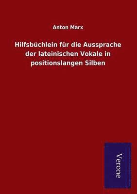 bokomslag Hilfsbuchlein fur die Aussprache der lateinischen Vokale in positionslangen Silben