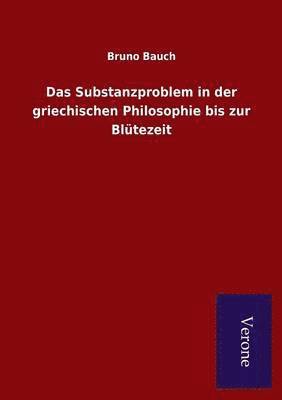 bokomslag Das Substanzproblem in der griechischen Philosophie bis zur Blutezeit