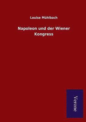 Napoleon und der Wiener Kongress 1