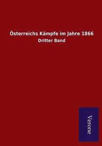 bokomslag OEsterreichs Kampfe im Jahre 1866