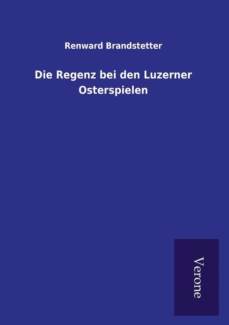 Die Regenz bei den Luzerner Osterspielen 1