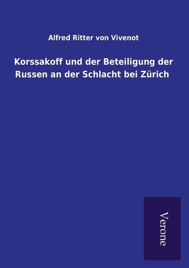 bokomslag Korssakoff und der Beteiligung der Russen an der Schlacht bei Zürich