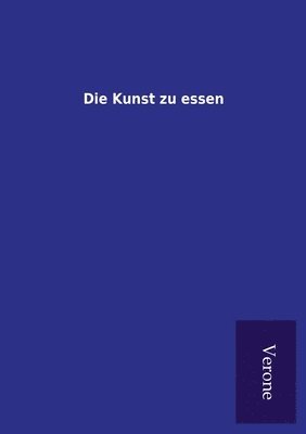 Tp Verone Publishing House Ltd - Kunst zu essen, Häftad. Tillgänglighet: Lägg i varukorg