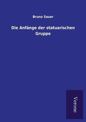 Anfänge der statuarischen Gruppe