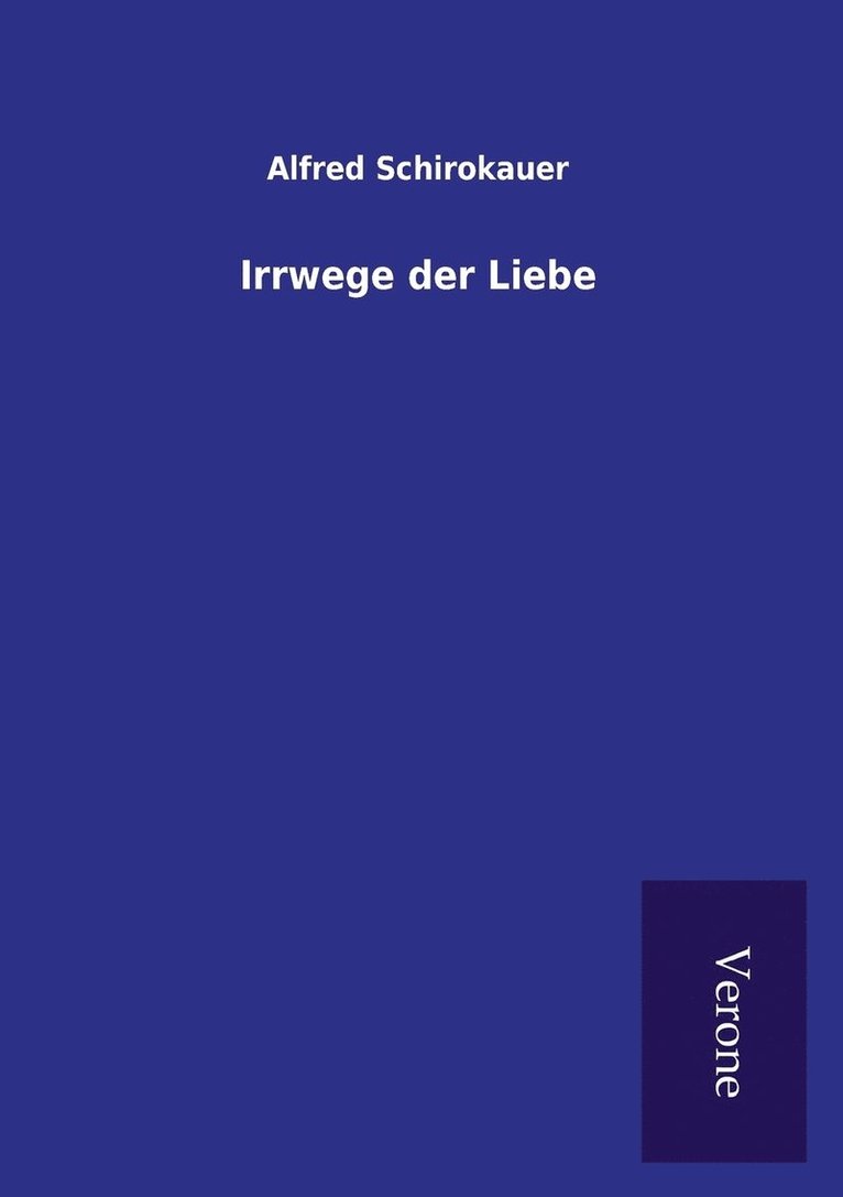 Irrwege der Liebe 1