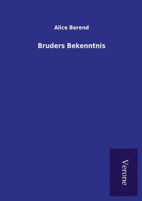 Bruders Bekenntnis