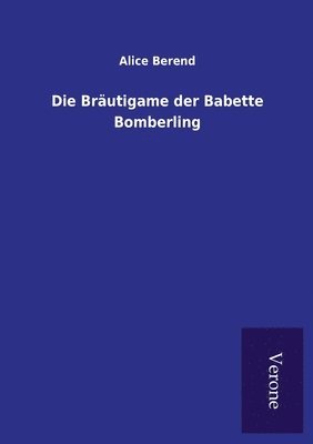 Bräutigame der Babette Bomberling