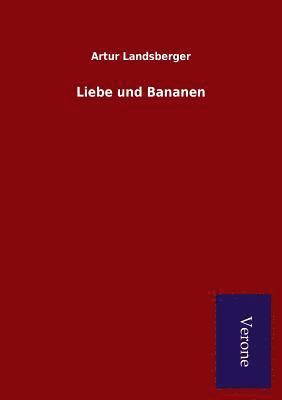Liebe und Bananen