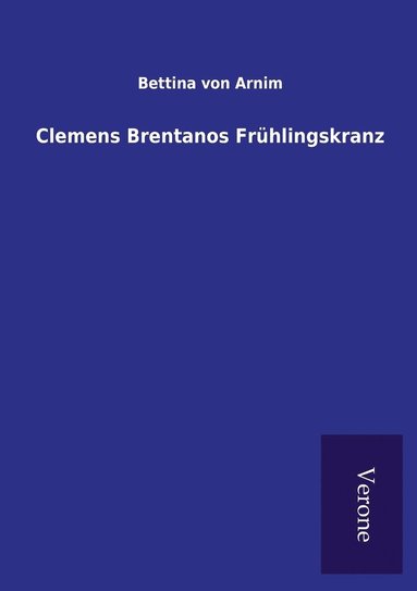 bokomslag Clemens Brentanos Frhlingskranz