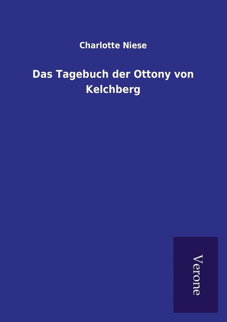 Das Tagebuch der Ottony von Kelchberg 1