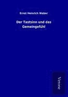 Ernst Heinrich Weber - Der Tastsinn und das Gemeingefühl, Häftad