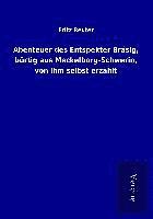 bokomslag Abenteuer des Entspekter Bräsig, bürtig aus Meckelborg-Schwerin, von ihm selbst erzählt