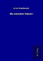 Julius Friedlaender - Die oskischen Münzen, Häftad