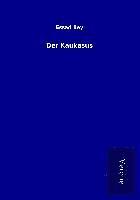 Der Kaukasus 1