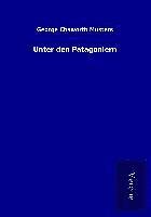 bokomslag Unter den Patagoniern