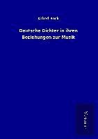 bokomslag Deutsche Dichter in ihren Beziehungen zur Musik