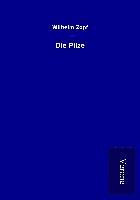 Wilhelm Zopf - Die Pilze, Häftad