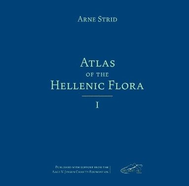 bokomslag Atlas of the Hellenic Flora, Volume I