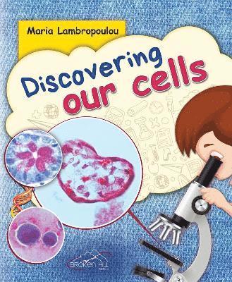 Discovering Our Cells 1