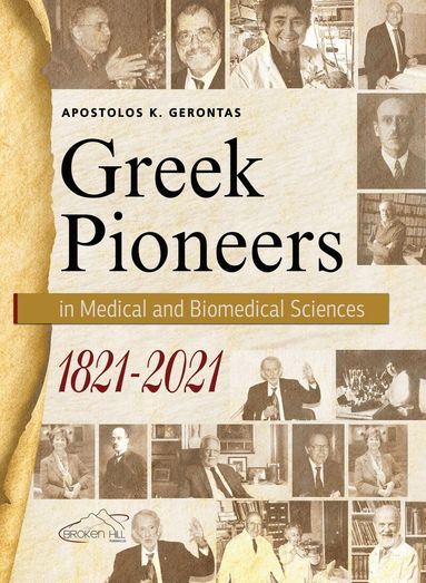Apostolos K. Gerontas - Greek Pioneers in Medical and Biomedical Sciences, 1821-2021, Häftad
