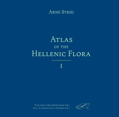 Arne Strid - Atlas of the Hellenic Flora, Three Volume Set, Inbunden