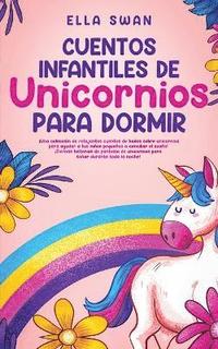 bokomslag Cuentos Infantiles De Unicornios Para Dormir