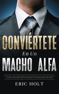 bokomslag Convirtete En Un Macho Alfa