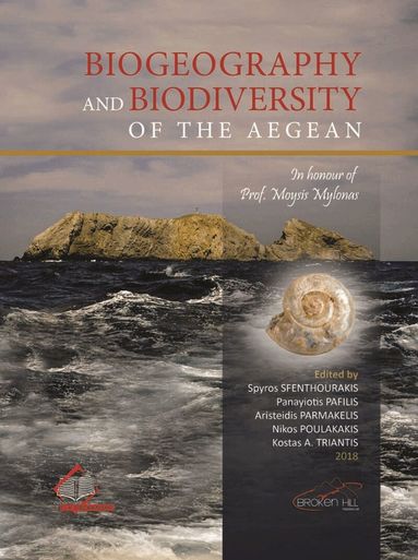 Spyros Sfenthourakis, Panayiotis Pafilis, Aristeidis Parmakelis, Nikos Poulakakis, Kostas A. Triantis - Biogeography and Biodiversity of the Aegean, Häftad