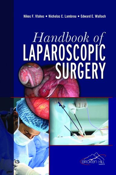Nikos F. Vlahos, Nicholas C. Lambrou, Edward E. Wallach - Handbook of Laparoscopic Surgery, Häftad