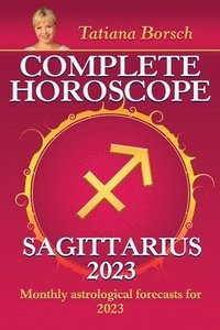 bokomslag Complete Horoscope Sagittarius 2023