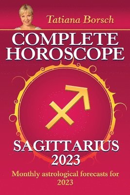 bokomslag Complete Horoscope Sagittarius 2023