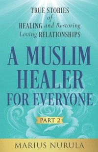 bokomslag A Muslim Healer for Everyone