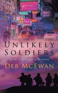 bokomslag Unlikely Soldiers Book 4: (Murder & Mayhem)