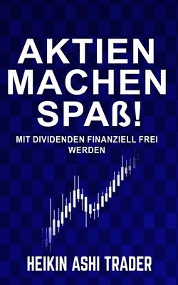 Heikin Ashi Trader, Dao Press - Aktien machen Spaß!, Häftad